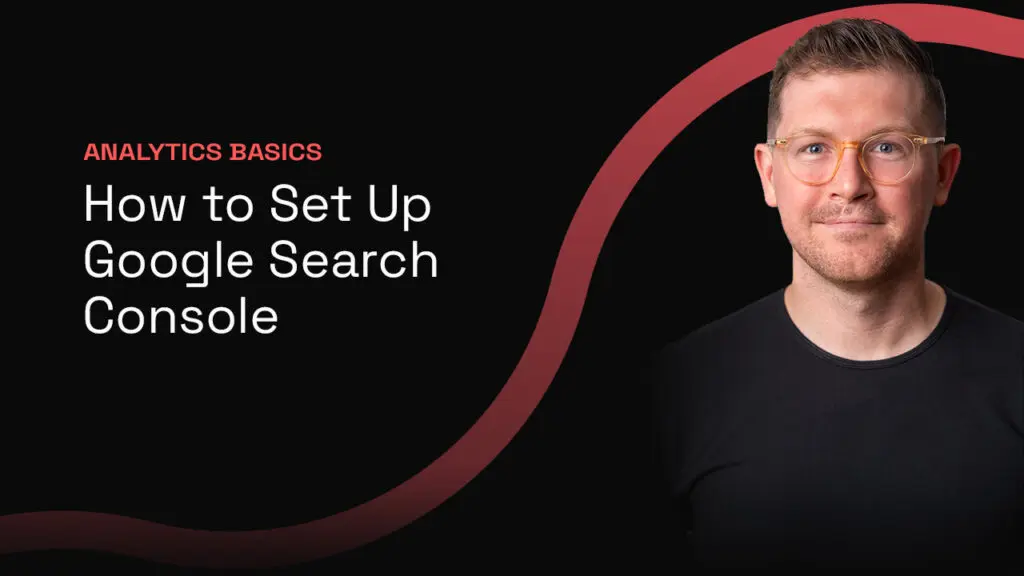 Analytics Basic: How to Set Up Google Search Console